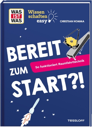 Homma, Christian. WAS IST WAS Wissenschaften easy. Bereit zum Start?! So funktioniert Raumfahrttechnik. Tessloff Verlag, 2026.