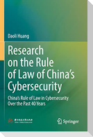 Research on the Rule of Law of China¿s Cybersecurity