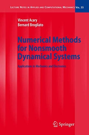 Brogliato, Bernard / Vincent Acary. Numerical Methods for Nonsmooth Dynamical Systems - Applications in Mechanics and Electronics. Springer Berlin Heidelberg, 2010.