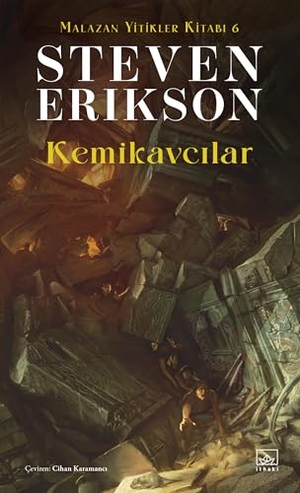 Erikson, Steven. Kemikavcilar. Ithaki Yayinlari, 2024.