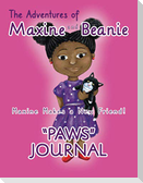 The Adventures of Maxine and Beanie "PAWS" Journal