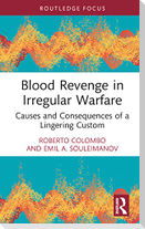 Blood Revenge in Irregular Warfare