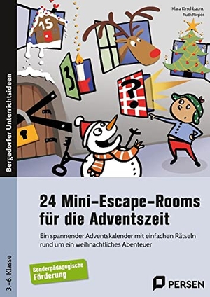 Kirschbaum, Klara / Ruth Rieper. 24 Mini-Escape-Rooms für die Adventszeit - Sopäd - Ein spannender Adventskalender mit einfachen Rätseln rund um ein weihnachtliches Abenteuer (3. bis 6. Klasse). Persen Verlag i.d. AAP, 2022.