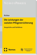 Die Leistungen der sozialen Pflegeversicherung