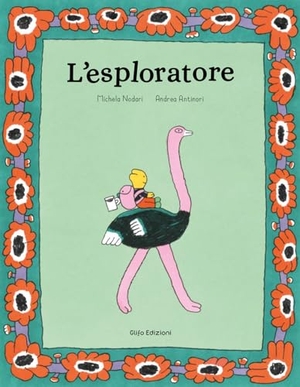 Nodari, Michela / Andrea Antinori. L' esploratore. Glifo, 2026.