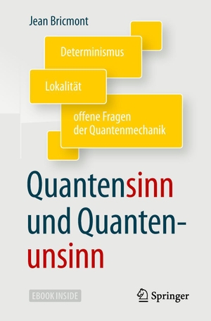 Bricmont, Jean. Quantensinn und Quantenunsinn - Determinismus, Lokalität und offene Fragen der Quantenmechanik. Springer-Verlag GmbH, 2018.