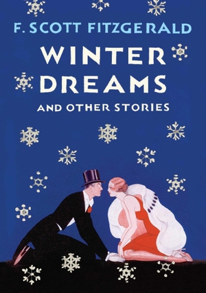Fitzgerald, F Scott. Winter Dreams - And Other Stories. Scribner Book Company, 2026.