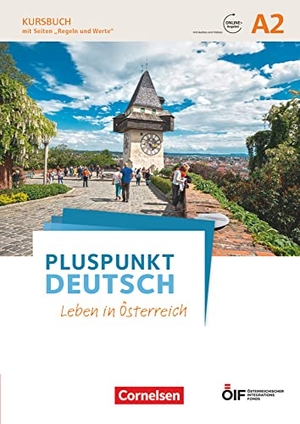Jin, Friederike / Neumann, Hanna et al. Pluspunkt Deutsch - Leben in Österreich A2 - Kursbuch mit Audios und Videos online. Cornelsen Verlag GmbH, 2017.
