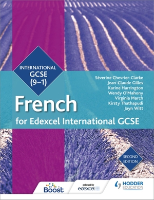 Affum, Mariela / Chevrier-Clarke, Séverine et al. Edexcel International GCSE French Student Book Second Edition. Cassell, 2017.