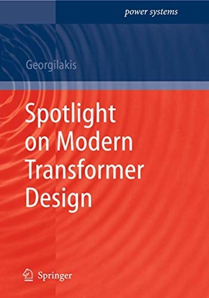 Georgilakis, Pavlos Stylianos. Spotlight on Modern Transformer Design. Springer London, 2009.
