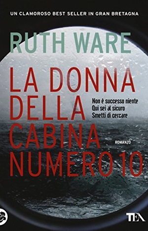 Ware, Ruth. La donna della cabina numero 10. TEA, 2018.