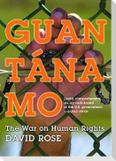 Guantanamo: The War on Human Rights