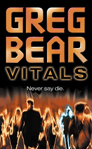 Bear, Greg. Vitals. HarperCollins, 2003.