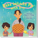 Bake Infinite Pie with X + Y
