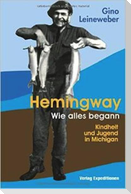 HEMINGWAY - WIE ALLES BEGANN