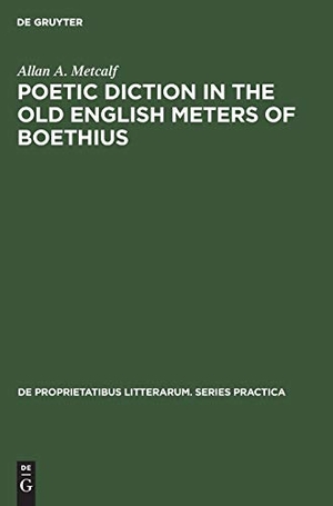 Metcalf, Allan A.. Poetic diction in the Old English meters of Boethius. De Gruyter Mouton, 1973.