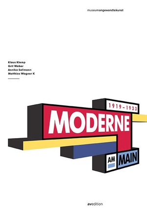 Klemp, Klaus / Sellmann, Annika et al. Moderne am Main 1919-1933. AV Edition GmbH, 2019.