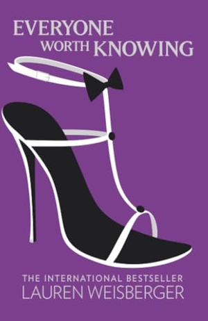 Weisberger, Lauren. Everyone Worth Knowing. HarperCollins, 2005.