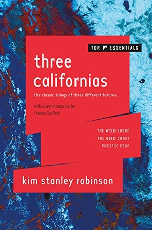 Robinson, Kim Stanley. Three Californias - The Wild Shore, the Gold Coast, and Pacific Edge. Tor Publishing Group, 2020.
