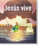 Jesús vive. : Momentos de la vida de Jesús