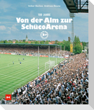 Von der Alm zur Schüco-Arena