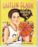 Caitlin Clark: Shooting Star, a Biography