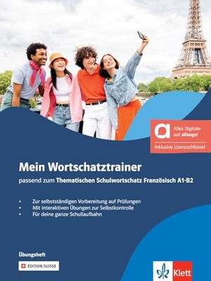 Mein Wortschatztrainer, Édition suisse - Hybride Ausgabe allango - passend zum Thematischen Schulwortschatz Französisch A1-B2. Übungsheft mit Audios und interaktiven Übungen inklusive Lizenzschlüssel allango (24 Monate). Klett Sprachen GmbH, 2026.