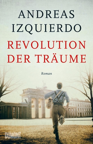 Izquierdo, Andreas. Revolution der Träume - Roman. DuMont Buchverlag GmbH, 2021.