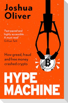 Hype Machine: Inside the Cult of Crypto
