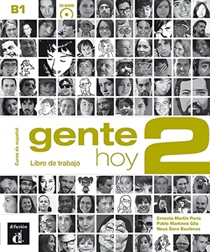 Martin Peris, Ernesto / Sans Baulenas, Neus et al. Gente hoy 2 - Libro de trabajo B1 + MP3 descargable. Difusion Centro de Publicacion y Publicaciones de Idiomas, S.L., 2014.