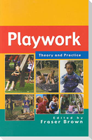 Playwork - Theory and Practice