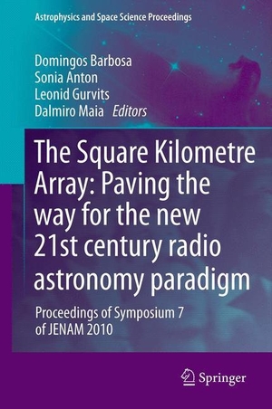 Barbosa, Domingos / Dalmiro Maia et al (Hrsg.). The Square Kilometre Array: Paving the way  for the new 21st century radio astronomy paradigm - Proceedings of Symposium 7 of JENAM 2010. Springer Berlin Heidelberg, 2014.