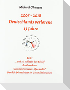 2005 - 2013: Deutschlands verlorene 13 Jahre
