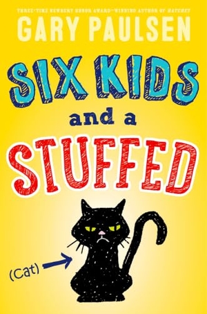 Paulsen, Gary. Six Kids and a Stuffed Cat. Simon & Schuster Books for Young Readers, 2017.
