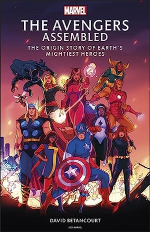 Betancourt, David. The Avengers Assembled - The Origin Story of Earth's Mightiest Heroes. Dorling Kindersley Ltd, 2023.