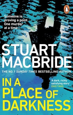 MacBride, Stuart. In a Place of Darkness. Transworld Publ. Ltd UK, 2024.