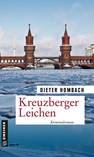 Hombach, Dieter. Kreuzberger Leichen - Kriminalroman. Gmeiner Verlag, 2021.
