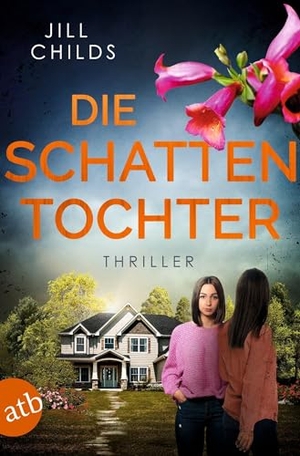 Childs, Jill. Die Schattentochter - Thriller. Aufbau Taschenbuch Verlag, 2026.