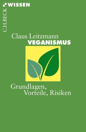 Leitzmann, Claus. Veganismus - Grundlagen, Vorteile, Risiken. C.H. Beck, 2018.
