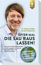 Öfter mal die Sau rauslassen