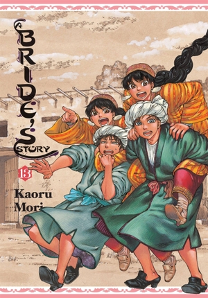 Blackman, Abigail / Mori, Kaoru et al. A Bride''s Story, Vol. 13. Little, Brown & Company, 2022.