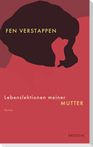 Lebenslektionen meiner Mutter