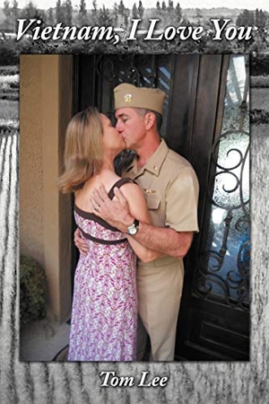 Lee, Tom. Vietnam, I Love You. AuthorHouse, 2011.