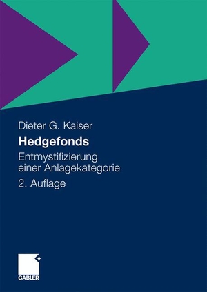 Kaiser, Dieter G.. Hedgefonds - Entmystifizierung einer Anlagekategorie. Springer Fachmedien Wiesbaden, 2009.