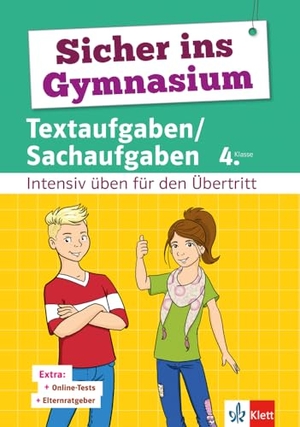 Sicher ins Gymnasium Textaufgaben/Sachaufgaben 4. Klasse - Intensiv üben für den Übertritt. Klett Lerntraining, 2017.