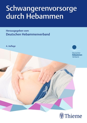 Schwangerenvorsorge durch Hebammen. Georg Thieme Verlag, 2023.