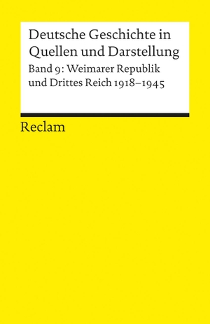 Hürten, Heinz (Hrsg.). Deutsche Geschichte 9 in Quellen und Darstellung - Weimarer Republik und Drittes Reich. 1918 - 1945. Reclam Philipp Jun., 1995.