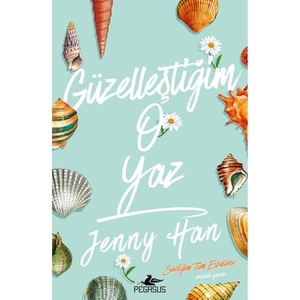 Han, Jenny. Güzellestigim O Yaz. Pegasus Yayincilik, 2024.
