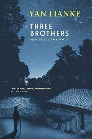 Lianke, Yan. Three Brothers - Memories of My Family. Grove Atlantic, 2020.