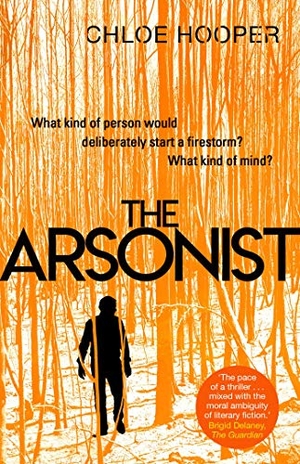 Hooper, Chloe. The Arsonist. Simon & Schuster UK Ltd, 2020.